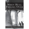 When Hull Freezes Over: Historic Winter Tales from the Massachusetts Shore - Hardcover