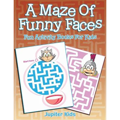 A Maze Of Funny Faces: Fun Activity Books For Kids - Paperback