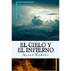 El Cielo y el Infierno-La Justicia Divina segun el Espiritismo (Spanish) Edition - Paperback