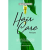 Natural Hair Care Recipes: A Complete Collection of DIY, Homemade Ideas! - Paperback