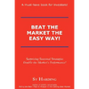 Beat the Market the Easy Way! - Hardcover