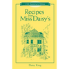 Recipes from Miss Daisy's - 25th Anniversary Edition - Hardcover