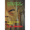 A Day with an Extraterrestrial: A trip to planet Uranus - Paperback