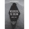 Mourning the Dream-Amor Fati - Paperback