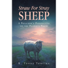 Straw For Stray Sheep: A Preacher's Perspective Of The People's Psalm - Paperback