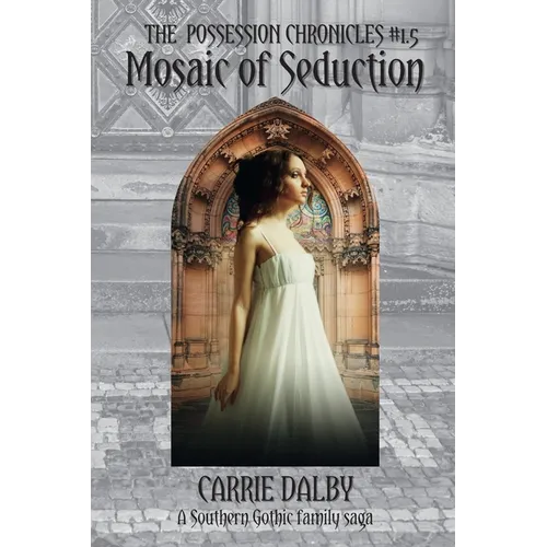 Mosaic of Seduction: The Possession Chronicles #1.5 - Paperback