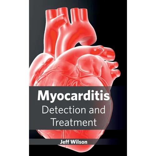 Myocarditis: Detection and Treatment - Hardcover