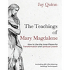 The Teachings of Mary Magdalene: How to Use the Inner Planes for Transformation and Spiritual Growth - Paperback