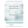Seeing and Being Seen: Emerging from a Psychic Retreat - Paperback