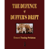 The Defence Of Duffer's Drift - A Lesson in the Fundamentals of Small Unit Tactics - Paperback