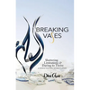 Breaking Vases: Shattering Limitations & Daring to Thrive: A Middle Eastern Woman's Story - Paperback
