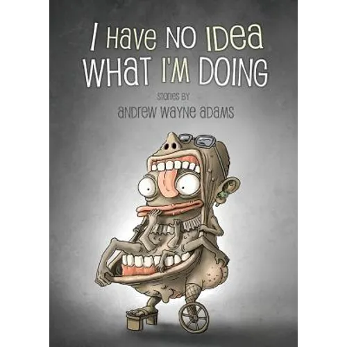I Have No Idea What I'm Doing - Paperback