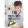 110 Prostate Cancer Juice and Salad Recipes: The Cancer-Fighting Guide to a Better Life - Paperback