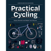 Practical Cycling: Equip, Maintain, and Repair Your Bicycle - Paperback