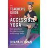 The Teacher's Guide to Accessible Yoga - Paperback