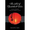 The Art of Basketball War: Ancient Wisdom for the Modern Coach - Paperback