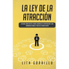 La Ley de la Atracción: Descubre Cómo Vivir en el Ahora, Desarrolla Tu Espiritualidad y Crea Abundancia Usando el Poder de la Manifestación - Paperback