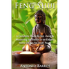 Feng Shui: Mastering the Basics to an Elegant Home Design for Inner Peace - Paperback
