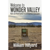 Welcome to Wonder Valley: Ruin and Redemption in an American Galapagos - Paperback