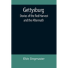 Gettysburg: Stories of the Red Harvest and the Aftermath - Paperback