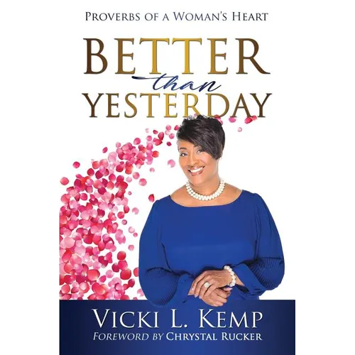Better than Yesterday: Proverbs of a Woman's Heart - Paperback