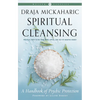Spiritual Cleansing: A Handbook of Psychic Protection - Paperback