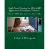 Quick Start Training for IBM z/OS Application Developers, Volume 2 - Paperback