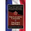The Complete Escapades of The Scarlet Pimpernel: Volume 7-The Laughing Cavalier and The First Sir Percy - Paperback