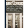 Hardy Plants for Cottage Gardens - Paperback