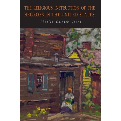 The Religious Instruction of the Negroes in the United States - Paperback