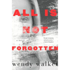 All Is Not Forgotten - Hardcover