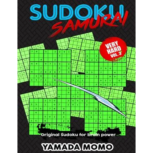 Sudoku Samurai Very Hard: Original Sudoku For Brain Power Vol. 3: Include 100 Puzzles Sudoku Samurai Very Hard Level - Paperback
