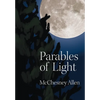 Parables of Light - Hardcover