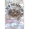 New Orleans on Parade: Tourism and the Transformation of the Crescent City (Revised) - Paperback