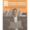 Richard Wright Y El Carné de Biblioteca - Paperback
