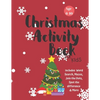 Christmas Activity Book for Kids: Ages 6-10: A Creative Holiday Coloring, Drawing, Word Search, Maze, Games, and Puzzle Art Activities Book for Boys a - Paperback