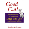 Good Cat!: A Proven Guide to Successful Litter Box Use and Problem Solving - Paperback