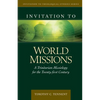 Invitation to World Missions: A Trinitarian Missiology for the Twenty-First Century - Hardcover