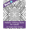 Pattern Coloring Books for Adults (Book 3) -25 Single Sided Designs: Unique Designs for Hours of Relaxation Fun Gift for Stressful People - Paperback