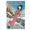 How Do We Relationship?, Vol. 12 - Paperback