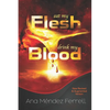 Eat My Flesh, Drink My Blood: New Revised and Augmented Version - Paperback