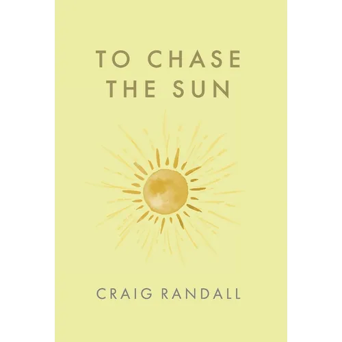 To Chase the Sun - Hardcover