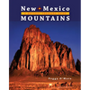 New Mexico Mountains: A Natural Treasure Guide - Paperback