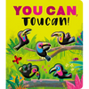 You Can, Toucan!: A Rhyming Countdown Book - Board Book