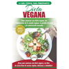 Dieta Vegana: Recetas para principiantes Guía de cocina - Cómo comenzar una dieta vegana - Conceptos básicos de la comida vegana (Libro en español / V - Paperback
