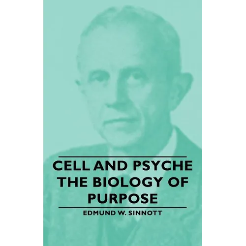 Cell and Psyche - The Biology of Purpose - Paperback