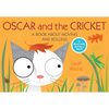 Oscar and the Cricket: A Book about Moving and Rolling - Paperback