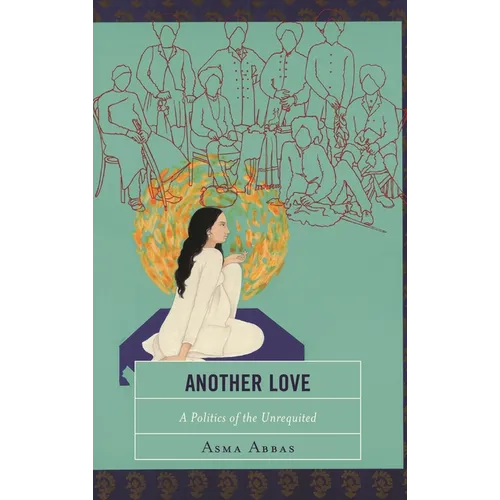 Another Love: A Politics of the Unrequited - Paperback