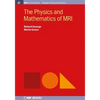 The Physics and Mathematics of MRI - Paperback
