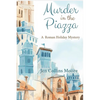 Murder in the Piazza: A Roman Holiday Mystery - Paperback